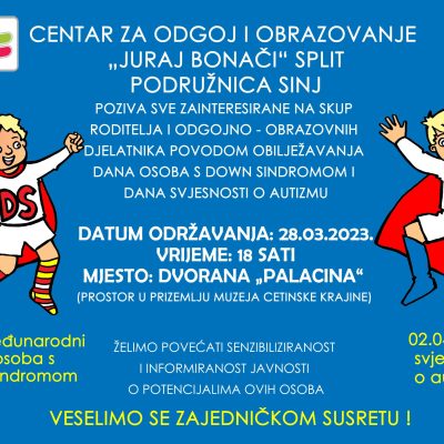 OBILJEŽAVANJE DANA OSOBA S DOWN SINDROMOM I DANA SVJESNOSTI O AUTIZMU – PODRUŽNICA SINJ
