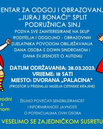 OBILJEŽAVANJE DANA OSOBA S DOWN SINDROMOM I DANA SVJESNOSTI O AUTIZMU – PODRUŽNICA SINJ