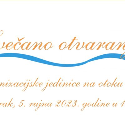 SVEČANO OTVARANJE ORGANIZACIJSKE JEDINICE NA OTOKU BRAČU